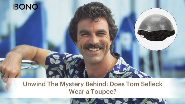 1Unwind The Mystery Behind Does Tom Selleck Wear a Toupee