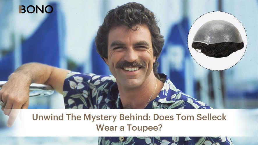 1Unwind The Mystery Behind Does Tom Selleck Wear a Toupee